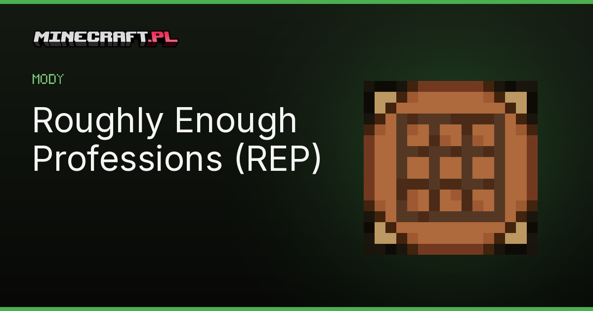 Roughly Enough Professions (REP) - mod do Minecraft 1.18....