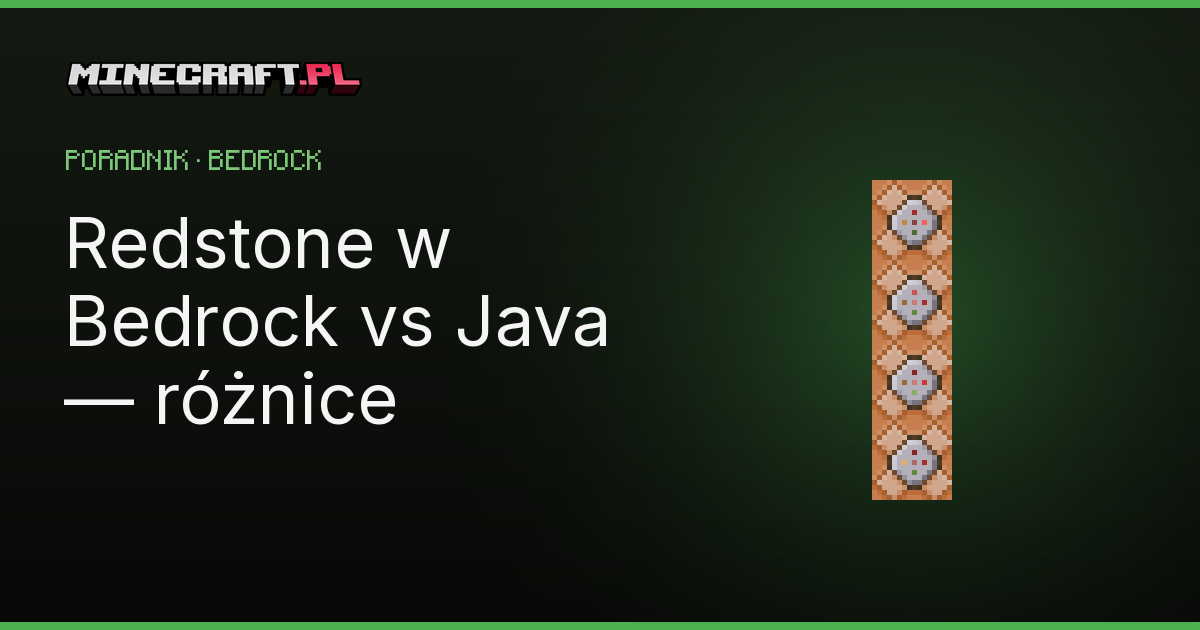Redstone w Bedrock vs Java - różnice - poradnik Bedrock