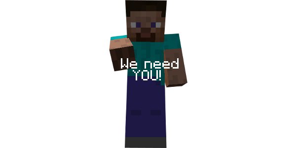 We need you Minecraft